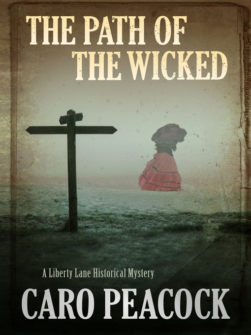 Title details for The Path of the Wicked by Caro Peacock - Available